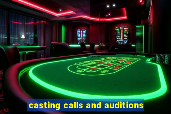 casting calls and auditions